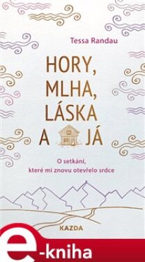 Hory, mlha, láska já