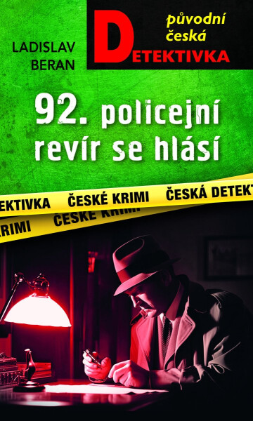 92. policejní revír se hlásí... - Ladislav Beran