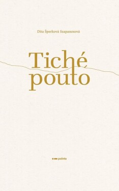 Tiché pouto - Dita Šperková Szapanosová