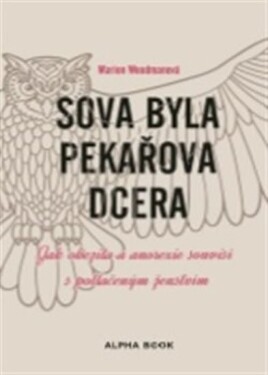 Sova byla pekařova dcera Marion