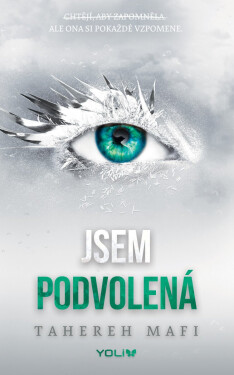 Jsem podvolená - Tahereh Mafi