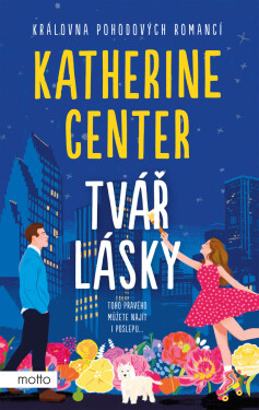 Tvář lásky - Katherine Center