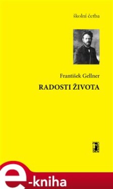 Radosti života - František Gellner e-kniha