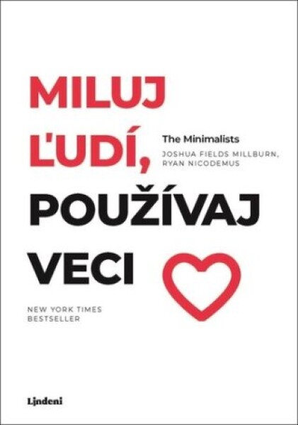 Miluj ľudí, používaj veci - The Minimalists