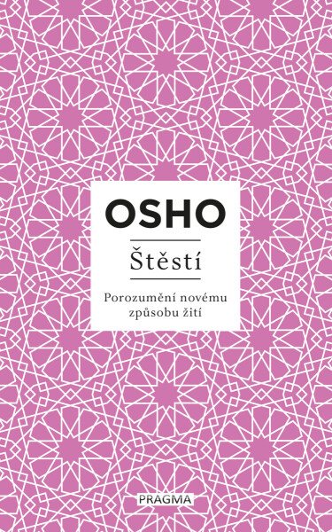 Štěstí - Osho Rajneesh