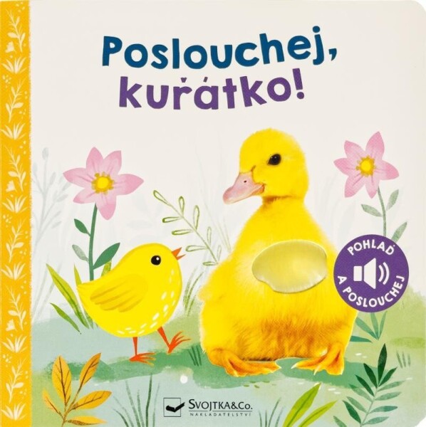 Poslouchej, kuřátko!