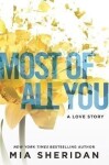 Most of All You: a heartwrenching emotional romance that will capture your heart - Mia Sheridan