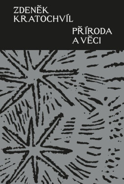 Příroda a věci - Zdeněk Kratochvíl