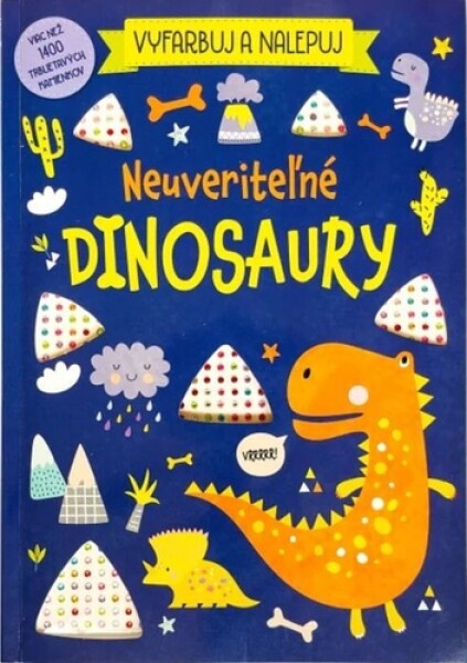 Vyfarbuj a nalepuj Neuveriteľné dinosaury