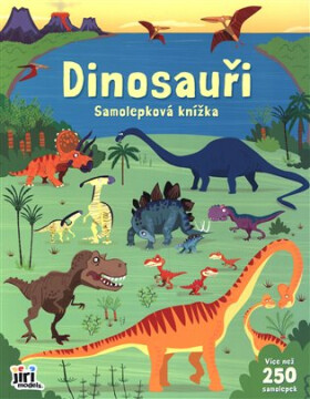 Dinosauři - Samolepková knížka - Kolektiv