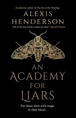 An Academy for Liars - Alexis Hendersonová