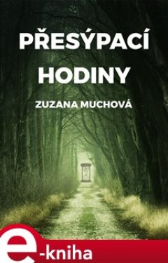 Přesýpací hodiny - Zuzana Muchová-Daxnerová e-kniha