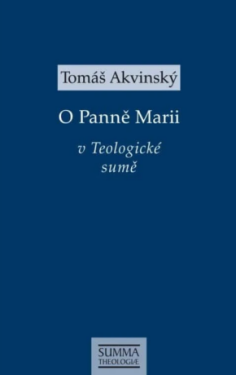 O Panně Marii v Teologické sumě - Tomáš Akvinský