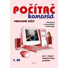 Počítač kamarád, 1. díl, pracovní sešit pro 1. stupeň ZŠ praktické - Pavel Klech