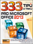 333 tipů triků pro MS Office 2013 Klatovský Karel