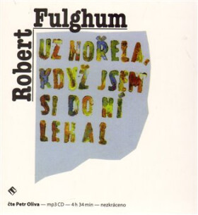 Už hořela, když jsem si do ní lehal - CDmp3 - Robert Fulghum
