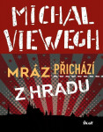 Mráz přichází z Hradu - Michal Viewegh