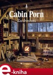 Cabin Porn Za dveřmi Klein Zach