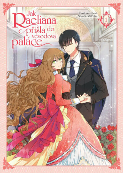 Jak Raeliana přišla do vévodova paláce 1 - Milčcha