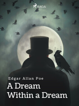 A Dream Within a Dream - Edgar Allan Poe