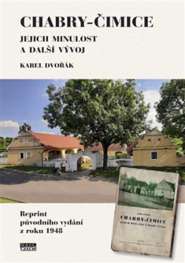 Chabry-Čimice - Jejich minulost a další vývoj - Karel Dvořák