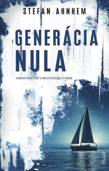 Generácia nula (slovensky) - Stefan Ahnhem