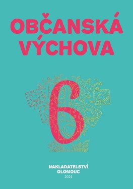 Občanská výchova pro 6. ročník ZŠ a víceletých gymnázií - Jiří Pouč; Lenka Černá