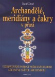 Archandělé, meridiány čakry praxi