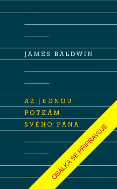 Až jednou potkám svého Pána - James Baldwin