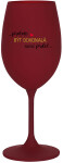 ...PROTOŽE BÝT DOKONALÁ NENÍ PRDEL... - bordo sklenice na víno 350 ml