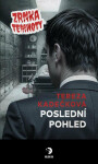 Poslední pohled - Zrnka temnoty 22 - Tereza Kadečková