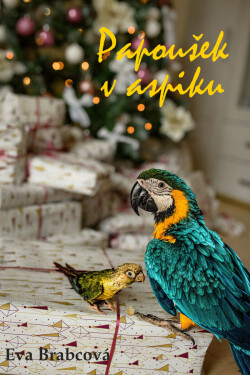 Papoušek v aspiku - Eva Brabcová