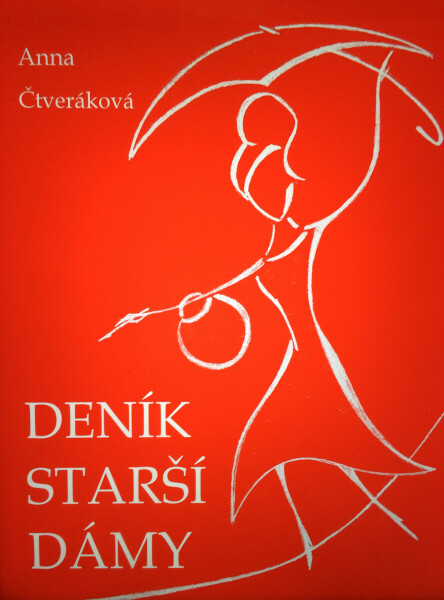 Deník starší dámy - Anna Čtveráková