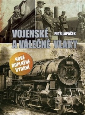 Vojenské válečné vlaky Petr Lapáček