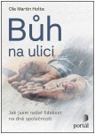 Bůh na ulici Ole Martin Holte