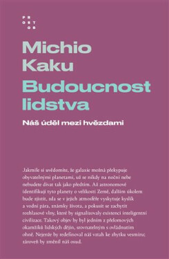 Budoucnost lidstva - Michio Kaku