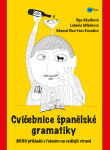 Cvičebnice španělské gramatiky - Ludmila Mlýnková, Olga Macíková, Manuel Díaz-Faes González