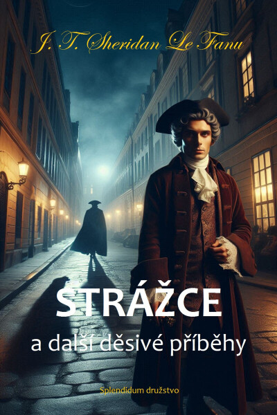 Strážce a další děsivé příběhy - Joseph Thomas Sheridan Le Fanu
