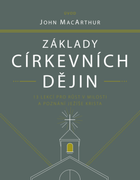 Základy církevních dějin – příručka pro studenta - Nathan Busenitz