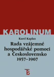 Rada vzájemné hospodářské pomoci a Československo 1957–1967 - Karel Kaplan - e-kniha