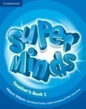 Super Minds Level 1 Teachers Book - Melanie Williams