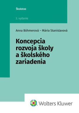 Koncepcia rozvoja školy a školského zariadenia - Anna Böhmerová