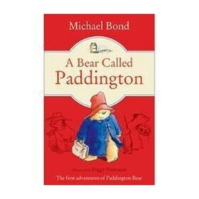 A Bear Called Paddington - Michael Bond