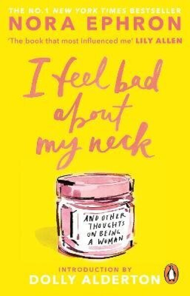I Feel Bad About My Neck - Ephron Nora
