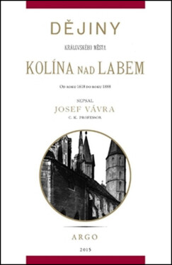 Dějiny královského města Kolína nad Labem
