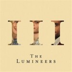 The Lumineers: III - CD - Lumineers The