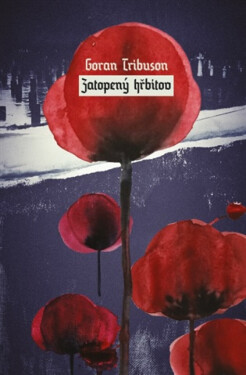 Zatopený hřbitov - Goran Tribuson