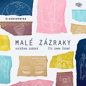 Malé zázraky – CDmp3 (Čte Dana Černá) - Kateřina Dubská