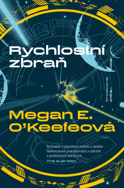 Rychlostní zbraň - Megan E. O’Keefeová