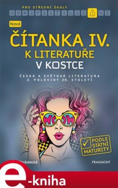 Nová čítanka IV. k Literatuře v kostce pro SŠ - Jana Chrástecká e-kniha